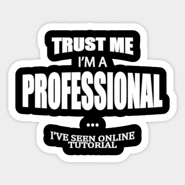 Trust me I'm a pro! Sticker by Epic punchlines